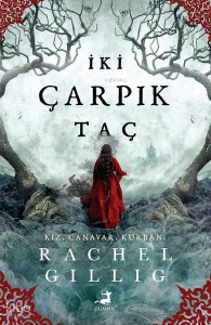 İki Çarpık Taç;Kız, Canavar, Kurban