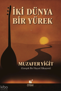 İki Dünya Bir Yürek