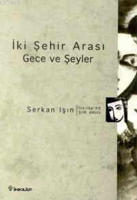İki Şehir Arası Gece ve Şeyler