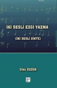 İki Sesli Ezgi Yazma (İki Sesli Dikte)