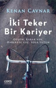 İki Teker Bir Kariyer; Düşün, Karar Ver, Harekete Geç, Yola Tutun