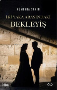 İki Yaka Arasındaki Bekleyiş