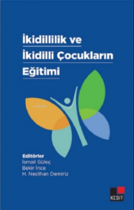 İkidillilik Ve İkidilli Çocukların Eğitimi