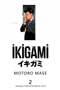 İkigami Cilt 02 – Savaşa Gitmeden Önceki Gece