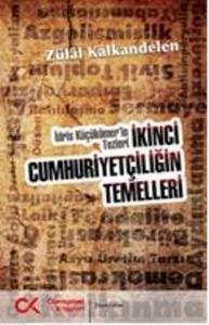 İkinci Cumhuriyetçiliğin Temelleri; İdris Küçükömer'in Tezleri