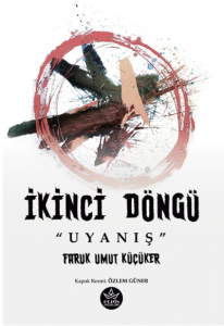 İkinci Döngü “Uyanış”