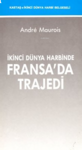 İkinci Dünya Harbinde Fransa'da Trajedi