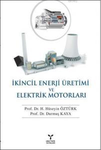 İkincil Enerji Üretimi ve Elektrik Motorları