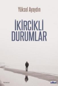 İkircikli Durumlar