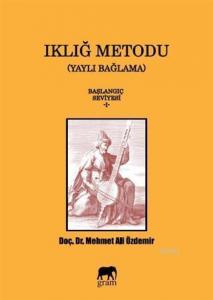 Iklığ Metodu; (Yaylı Bağlama) Başlangıç Seviyesi -1