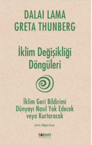 İklim Değişikliği Döngüleri ;İklim Geri Bildirimi Dünyayı Nasıl Yok Edecek Veya Kurtaracak