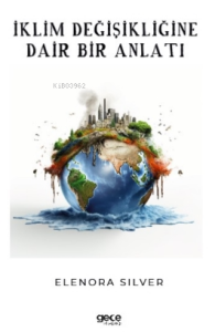 İklim Değişikliğine Dair Bir Anlatı
