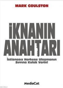İknanın Anahtarı; İstisnasız Herkese Ulaşmanın Sırrına Kulak Verin