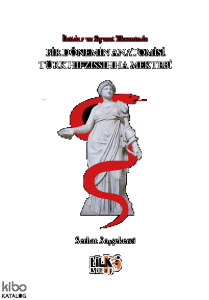 İktidar ve Siyaset Ekseninde Bir Dönemin Anatomisi Türk Hıfzıssıhha Mektebi