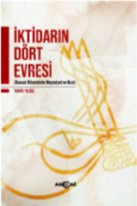 İktidarın Dört Evresi;(Kanuni Döneminde Meşrutiyet ve Rıza)