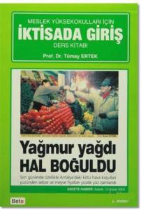 İktisada Giriş; Meslek Yüksekokulları İçin ( Basından Örneklerle )