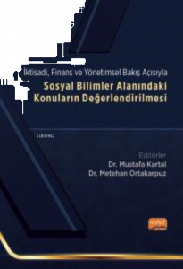 İktisadi, Finans ve Yönetimsel Bakış Açısıyla Sosyal Bilimler Alanındaki Konuların Değerlendirilmesi