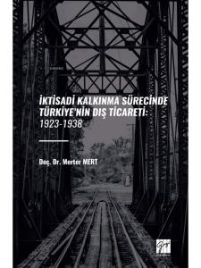 İktisadi Kalkınma Sürecinde Türkiye’nin Dış Ticareti: 1923-1938