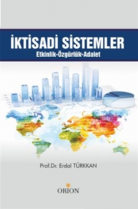 İktisadi Sistemler;Etkinlik - Özgürlük - Adalet