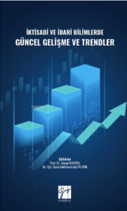 İktisadi ve İdari Bilimlerde Güncel Gelişme ve Trendler