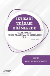 İktisadi ve İdari Bilimlerde Uluslararası Teori Araştırma ve Derlemeler Cilt 1 - Ekim 2023
