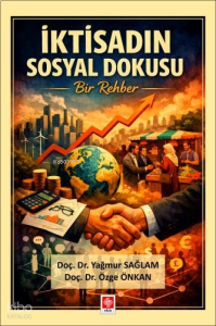 İktisadın Sosyal Dokusu ;Bir Rehber