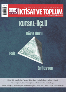 İktisat ve Toplum Dergisi 133. Sayı  Kutsal Üçlü: Enflasyon , Faiz , Döviz Kuru