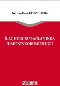 İlaç Hukuku Bağlamında İdarenin Sorumluluğu