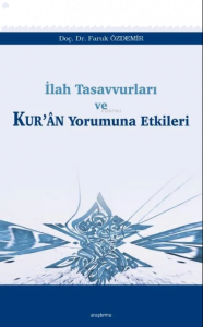 İlah Tasavvurları ve Kur’ân Yorumuna Etkileri