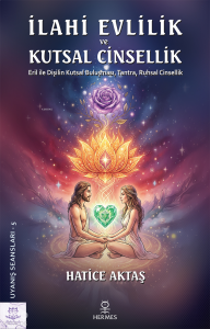 İlahi Evlilik ve Kutsal Cinsellik