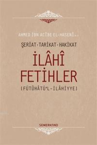 İlahi Fetihler; Şeriat - Tarikat - Hakikat