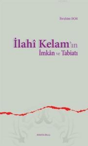 İlahî Kelam'ın İmkân ve Tabiatı