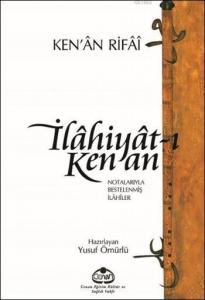 İlâhiyât-ı Kenan; Notalarıyla Bestelenmiş İlahiler