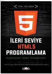 İleri Seviye HTML5 Programlama (DVD Hediyeli); Profesyonel Olmak İsteyenlere