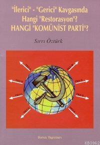 İlerici ve Gerici Kavgasında Hangi Restorasyon ?