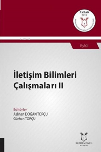 İletişim Bilimleri Çalışmaları II;(Aybak 2019 Eylül)