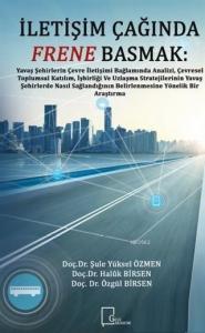 İletişim Çağında Frene Basmak