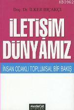 İletişim Dünyamız; İnsan Odaklı Toplumsal Bir Bakış