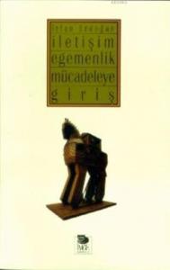 İletişim Egemenlik Mücadeleye Giriş