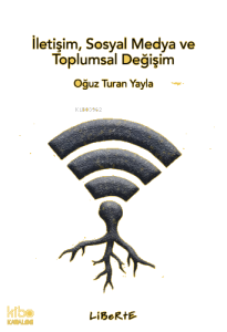 İletişim, Sosyal Medya ve Toplumsal Değişim