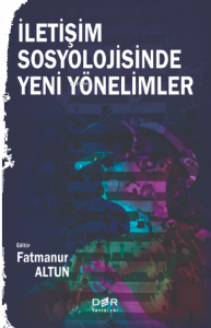 İletişim Sosyolojisine Yeni Yönelimler