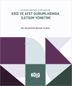 İletişim Yönetimi ve Becerileri - Kriz ve Afet Durumlarında İletişim Yönetimi
