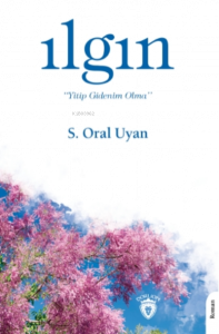 Ilgın "yitip Gidenim Olma”