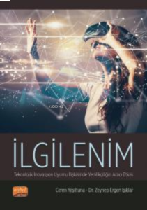 İlginelim  - Teknolojik İnovasyon Uyumu İlişkisinde Yenilikçiliğin Aracı Etkisi