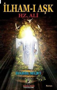 İlham-ı Aşk Hz. Ali