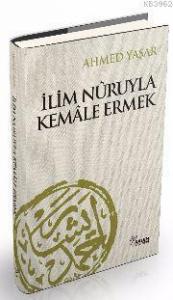 İlim Nuruyla Kemale Ermek
