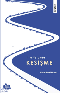 İlim Yolunda Kesişme