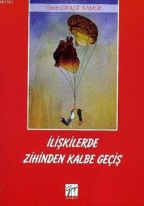 İlişkilerde Zihinden Kalbe Geçiş