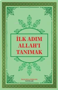 İlk Adım Allah`ı Tanımak