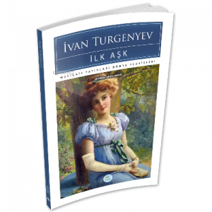 İlk Aşk - İvan Turgenyev